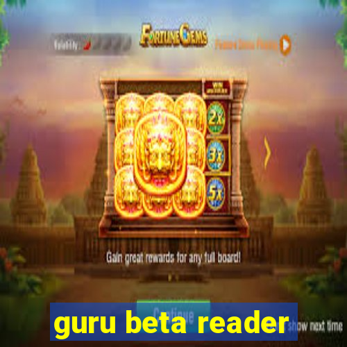 guru beta reader